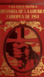 Historia de la guerra europea de 1914 : ilustrada con millares de fotografías, dibujos y láminas 4_cover
