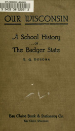 Our Wisconsin; a school history of the Badger state_cover