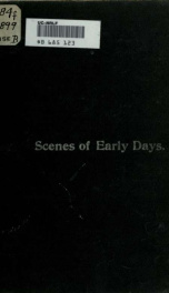 Scenes of earlier days in crossing the plains to Oregon, and experiences of Western life_cover