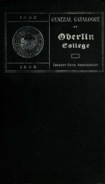 ... General catalogue of Oberlin college, 1833 [-] 1908. Including an account of the principal events in the history of the college, with illustrations of the college buildings_cover