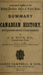 A summary of Canadian history : from the time of Cartier's discovery to the present day : with questions adapted to each paragraph_cover