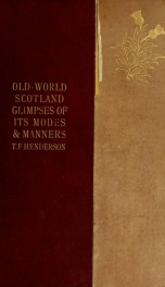 Old-world Scotland; glimpses of its modes and manners_cover