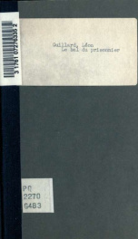 Le bal du prisonnier, comédie-vaudeville en un acte. Par Léon Guillard et Adrien Decourcelle. Représentée, pour la première fois, à Paris, sur le théatre du Gymnase, le 27 octobre 1849_cover