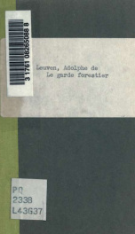 Le garde forestier, comédie en deux actes et deux époques, mêlêe de couplets. Par MM. Deleuven et Brunswick. Représentée, pour la premìere fois, a Paris, sur le théâtre des Variétés, le 15 mars 1845_cover