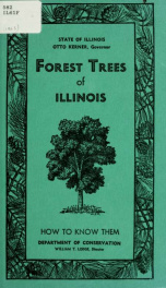 Forest trees of Illinois ; how to know them 1963_cover