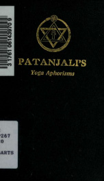 The yoga aphorisms of Patanjali : an interpretation, [the thought of Patanjali clothed in our language]_cover