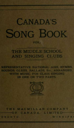 Canada's song book for the middle school and singing clubs : arranged for two-part singing_cover