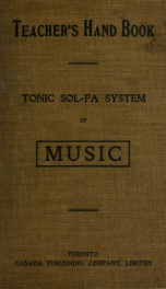 The teacher's handbook of the tonic sol-fa system : a guide to the teaching of singing in schools by the tonic sol-fa system_cover
