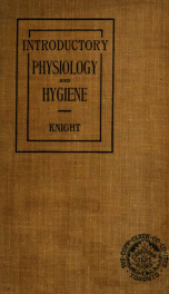 Introductory physiology and hygiene : a series of lessons in four parts, designed for use in the first four forms of the public schools_cover