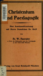 Christentum und Pädagogik : eine Auseinandsetzung mit Herrn Domdekan Dr. Kiefl_cover