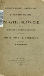 La condition politique de la Croatie-Slavonie dans la monarchie Austro-Hongroise_cover