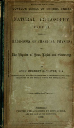 Natural philosophy. being a hand-book of chemical physics, or, The physics of heat, light and electricity_cover
