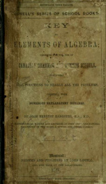 Key to elements of algebra : designed for the use of Canadian grammar and common schools, containing full solutions to nearly all the problems, together with numerous explanatory remarks_cover