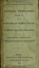 Natural philosophy. being a hand-book of chemical physics, or, The physics of heat, light and electricity_cover