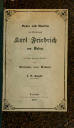 Leben und Wirken des Groszherzogs Karl Friedrich von Baden, zur Feier und zum Andenken an die Einweihung seines Denkmals_cover