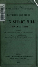 Lettres inédites de John Stuart Mill à Auguste Comte : publiées avec les réponses de Comte et une introduction_cover