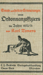 Ernste u. heitere Erinnerungen eines Ordonnanzoffiziers im Jahre 1870-71_cover