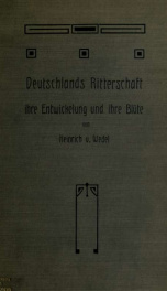 Deutschlands Ritterschaft, ihre Entwickelung und ihre Blüte_cover