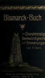 Bismarck-Buch. Charakterzüge, Denkwürdigkeiten und Erinnerungen .._cover