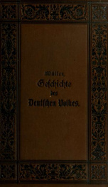 Geschichte des deutschen Volkes in kurzgefaszter übersichtlicher Darstellung zum Gebrauch an höheren Unterrichtanstalten und zur Selbstbelehrung;_cover