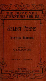 Select poems : prescribed for the junior matriculation and for entrance into normal schools and faculties of education, 1915 / edited with brief notes by W. J. Alexander_cover