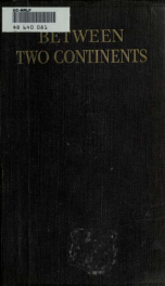 Between two continents, notes from a journey in Central America, 1920_cover