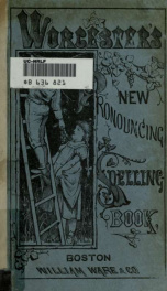 A Pronouncing spelling-book of the English language : mainly on the principles of comparison and contrast_cover