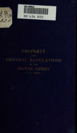 Property and general regulations of the Signal corps, U.S. army_cover