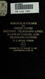 Regulations for United States military telegraph lines, Alaskan cables, and telegraph stations : U.S. Signal Corps : corrected to August 15, 1917, changes nos. 9 and 16_cover