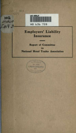 Report of Committee on employers' liability insurance to thirteenth annual convention, National metal trades association, New York city, April 12 and 13, 1911_cover