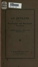 An outline of provincial and municipal taxation in British Columbia, Alberta and Saskatchewan_cover