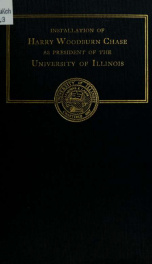 Installation of Harry Woodburn Chase as president of the University of Illinois. May 1, 1931_cover