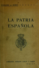 La patria española, el pais y los habitantes pintados por escritores españoles modernos_cover