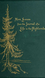 More leaves from the journal of a life in the Highlands, from 1862 to 1882_cover