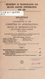 Department of Transportation and related agencies appropriations for 1995 : hearings before a subcommittee of the Committee on Appropriations, House of Representatives, One Hundred Third Congress, second session Pt. 3_cover