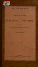 Proceedings of the Western Baptist Educational Convention, held in the First Baptist Church, Chicago, May 24 and 25, 1871_cover