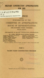 Military construction appropriations for 1995 : hearings before a subcommittee of the Committee on Appropriations, House of Representatives, One Hundred Third Congress, second session Pt. 6_cover