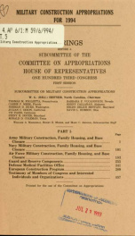 Military construction appropriations for 1994 : hearings before a subcommittee of the Committee on Appropriations, House of Representatives, One Hundred Third Congress, first session Pt. 5_cover