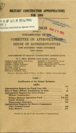 Military construction appropriations for 1994 : hearings before a subcommittee of the Committee on Appropriations, House of Representatives, One Hundred Third Congress, first session Pt. 1_cover