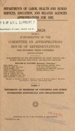 Departments of Labor, Health and Human Services, Education, and related agencies appropriations for 1995 : hearings before a subcommittee of the Committee on Appropriations, House of Representatives, One Hundred Third Congress, second session Pt. 7_cover