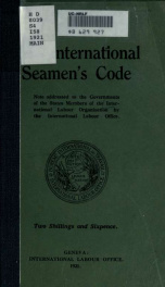 The international seamen's code; note addressed to the governments of the states members of the International Labour Organisation by the International Labour Office_cover