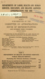 Departments of Labor, Health and Human Services, Education, and related agencies appropriations for 1995 : hearings before a subcommittee of the Committee on Appropriations, House of Representatives, One Hundred Third Congress, second session Pt. 3_cover