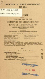 Department of Defense appropriations for 1994 : hearings before a subcommittee of the Committee on Appropriations, House of Representatives, One Hundred Third Congress, first session Pt. 1_cover