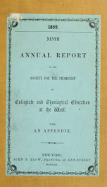 Annual report of the Society for the Promotion of Collegiate and Theological Education at the West 9-14 (1852 - 1857)_cover