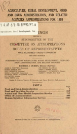 Agriculture, Rural Development, Food and Drug Administration, and related agencies appropriations for 1995 : hearings before a subcommittee of the Committee on Appropriations, House of Representatives, One Hundred Third Congress, second session Pt. 6_cover