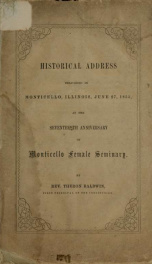 Historical address delivered in Monticello, Illinois, June 27, 1855, at the seventeenth anniversary of Monticello female seminary_cover