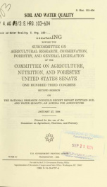 Soil and water quality : hearing before the Subcommittee on Agricultural Research, Conservation, Forestry, and General Legislation of the Committee on Agriculture, Nutrition, and Forestry, United States Senate, One Hundred Third Congress, second session, _cover