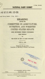 National Dairy Summit : hearing before the Committee on Agriculture, Nutrition, and Forestry, United States Senate, One Hundred Third Congress, first session, on the state of the U.S. dairy industry, June 21, 1993_cover