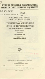 Review of the General Accounting Office report on cargo preference requirements : hearing before the Subcommittee on Foreign Agriculture and Hunger of the Committee on Agriculture, House of Representatives, One Hundred Third Congress, second session, Sept_cover