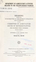 Department of Agriculture's activities related to the yellow-cheeked warbler : hearing before the Subcommittee on Department Operations and Nutrition of the Committee on Agriculture, House of Representatives, One Hundred Third Congress, second session, Se_cover
